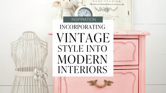 Incorporating Vintage Style into Modern Interiors: A Guide to Blending Vintage-Inspired Painted Furniture with Modern Decor