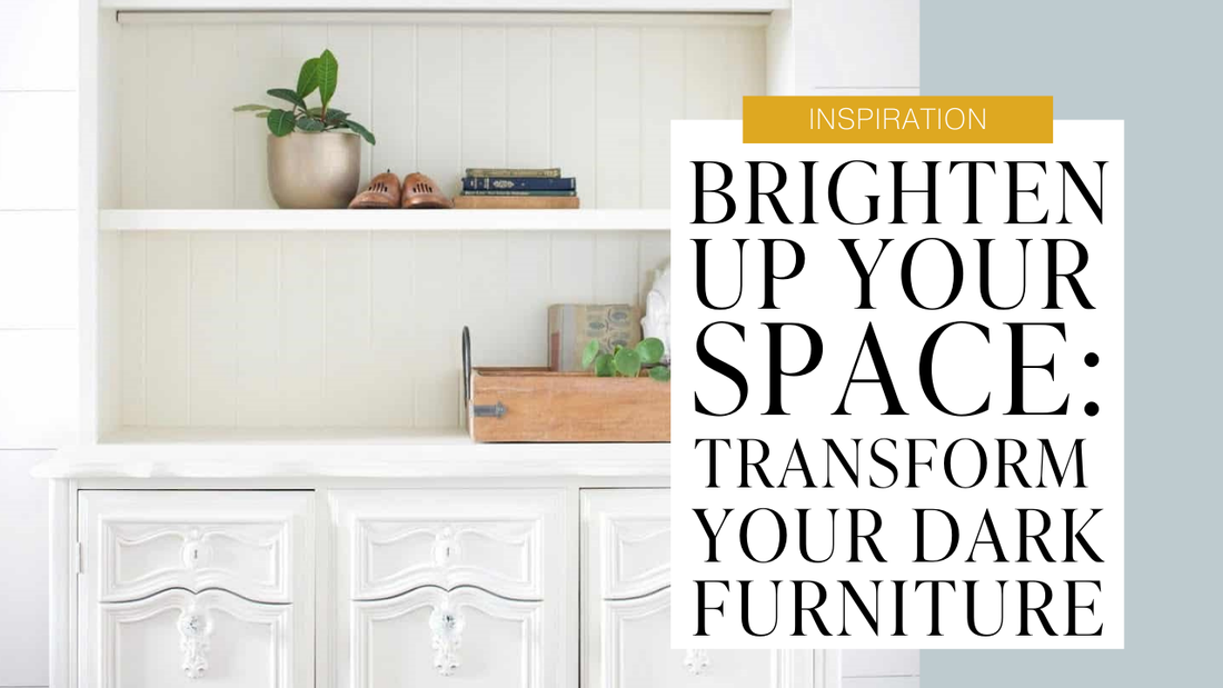 Brighten Up Your Space: Transform Dark Furniture with Country Chic Paint