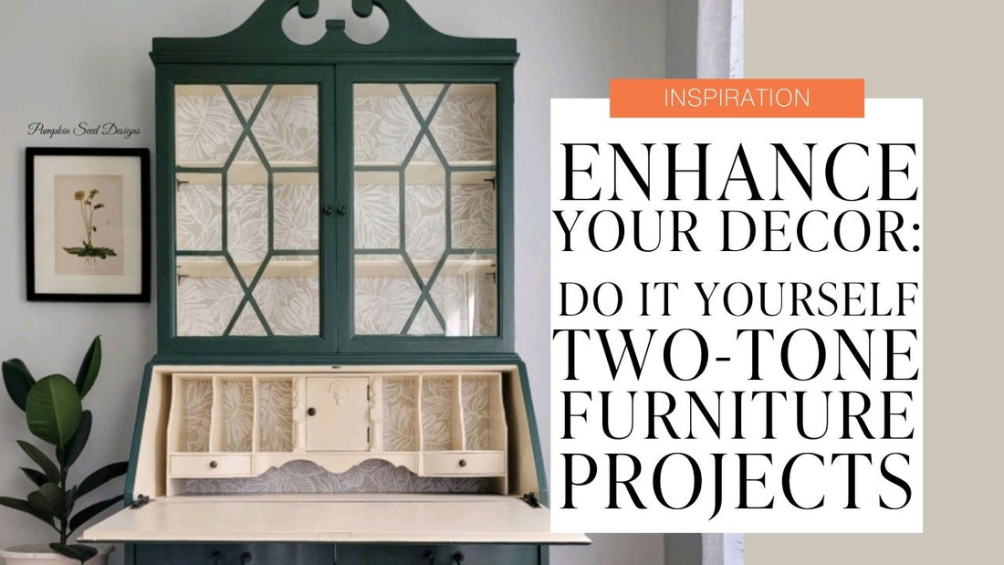 DIY Two-Tone Furniture Project Ideas with Country Chic Paint