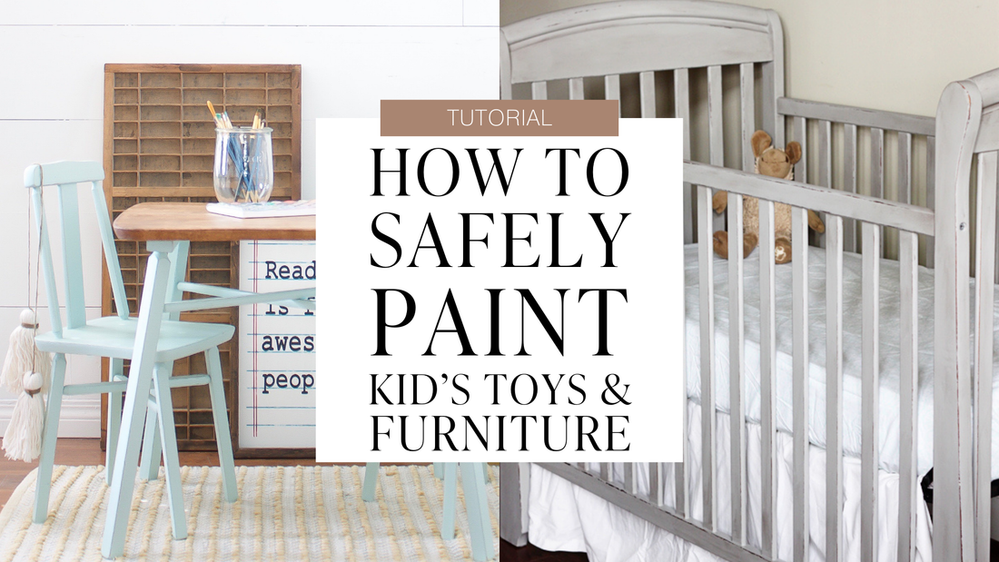 Creating Safe and Beautiful Spaces: Why Country Chic Paint is the Best Choice for Children's Furniture and Toys