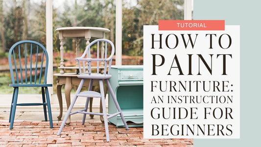 How to Paint Furniture: An Instruction Guide for Beginners