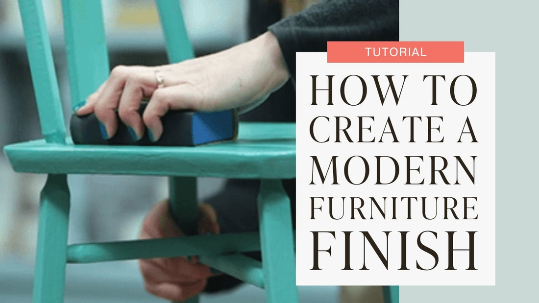 How to Create a Modern Finish