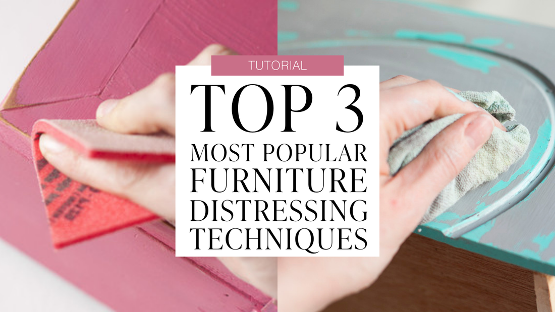 The Top 3 Most Popular Distressing Techniques for Furniture